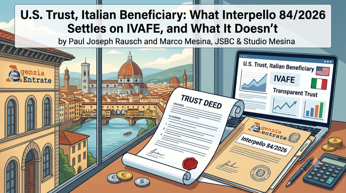 Italian Agenzia delle Entrate ruling on IVAFE and U.S. trust beneficiaries — Interpello 84/2026