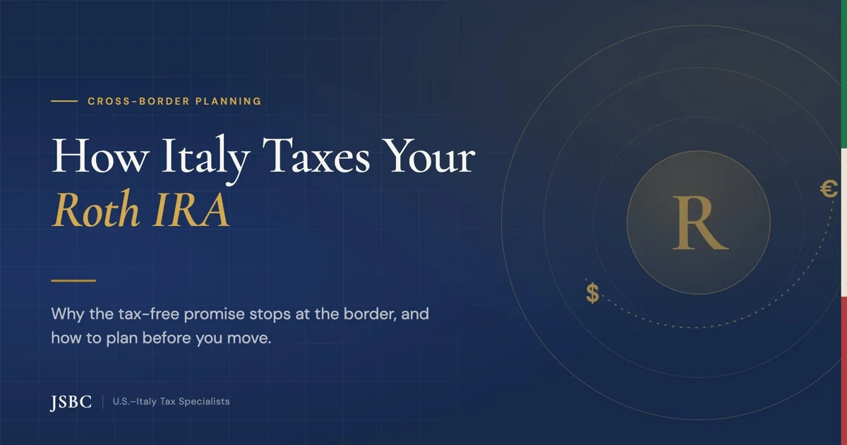 How Italy Taxes Your Roth IRA: why the tax-free promise stops at the border